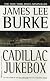 Cadillac Jukebox (Dave Robicheaux Mysteries)
