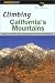 Climbing California's Mountains (Climbing Mountians Series)