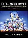 Drugs and Behavior: An Introduction to Behavioral Pharmacology (5th Edition)