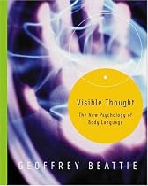 Visible Thought: The New Psychology of Body Language