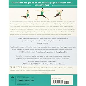 Yoga Cures: Simple Routines to Conquer More Than 50 Common Ailments and Live Pain-Free