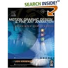Click here to buy Motion Graphic Design and Fine Art Animation: Principles and... by  Jon Krasner.