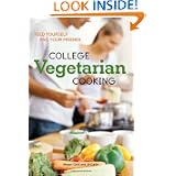 College Vegetarian Cooking: Feed Yourself and Your Friends'