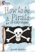 How to be a Pirate