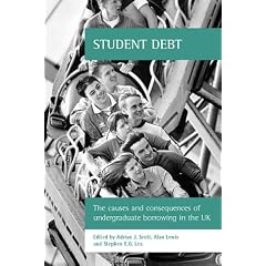 Student Debt: The Causes and Consequences of Undergraduate Borrowing in the UK