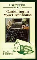 Gardening In Your Greenhouse