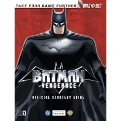 Batman: Vengeance Official Strategy Guide for GameCube and Xbox (Bradygames Strategy Guides)
