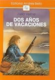 Dos anos de vacaciones / Two Years' Vacation (Spanish Edition)