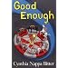 Good Enough...When Losing is Winning, and Thin Enough Can Never be Achieved