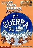 Osos Scouts Berenstain y La Guerra de Los Fantasmas / Berenstain Bear Scouts Ghost Versus Ghost (Berenstain Bear Scouts)