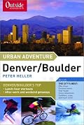 Outside Magazine's Urban Adventure Denver/Boulder (Outside Magazine's Urban Adventure : Denver/Boulder)