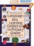 Language Arts Learning Centers for the Primary Grades