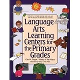 Language Arts Learning Centers for the Primary Grades ~ Carol A. Poppe
