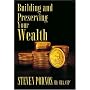 Building And Preserving Your Wealth: A Practical Guide To Financial Planning For Affluent Investors