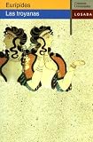Euripides: Las Troyanas (Clasicos Universales (Losada))