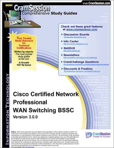 CramSession's Cisco Certified Network Professional WAN Switching BSSC : Certification Study Guide