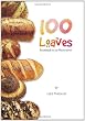 100 Loaves: Breadmaking As Meditation