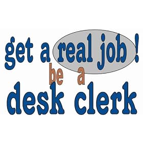 get a real job! be a desk clerk Apron (Various Colors Available)
