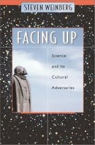 Facing Up: Science and Its Cultural Adversaries