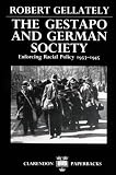 The Gestapo and German Society: Enforcing Racial Policy 1933-1945 (Clarendon Paperbacks)