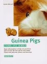 The Guinea Pig: How to Care for Them, Feed Them, and Understand Them (Family Pet Series)
