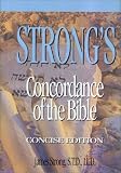 The New Strong's Exhaustive Concordance of the Bible: Large Print Edition