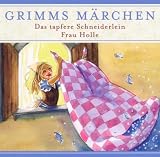 Frau Holle/das Tapfere Schneiderlein
