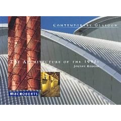 Contemporary Glasgow: The Architecture of the 1990s (RIAS Series of Illustrated Architectural Guides to Scotland)