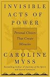 Invisible Acts of Power: Channeling Grace in Your Everyday Life