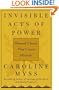 Invisible Acts of Power: Personal Choices That Create Miracles