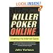 Killer Poker Online: Crushing the Internet Game