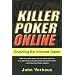 Killer Poker Online: Crushing the Internet Game