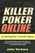 Killer Poker Online: Crushing the Internet Game