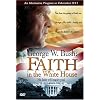 George W. Bush - Faith in the White House