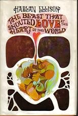 Beast That Shouted Love at the Heart of the World, The