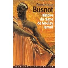 Histoire du r�gne de Moulay Isma�l