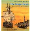 Die lange Reise: Geschichte eines Ostindienfahrers