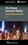 The Chinese Consumer Market: Opportunities and Risks (Chandos Asian Studies)