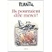 Ils pourraient dire merci !