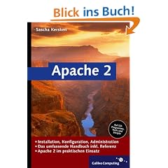 Apache 2: Einf�hrung, Konfiguration, Referenz (Galileo Computing)