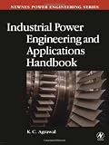Industrial Power Engineering Handbook (Newnes Power Engineering Series)