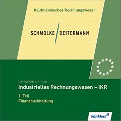 Lernprogramm zu Schmolke / Deitermann. Industrielles Rechnungswesen IKR, 1. Teil. CD- ROM