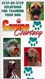 Canine Courtesy : Step by Step Solutions for Training your Dog