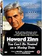 Howard Zinn: You Can't Be Neutral on a Moving Train