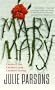 Mary, Mary: A Novel