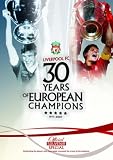 30 Years of European Champions: Liverpool FC