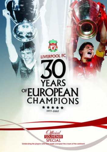 30 Years of European Champions: Liverpool FC