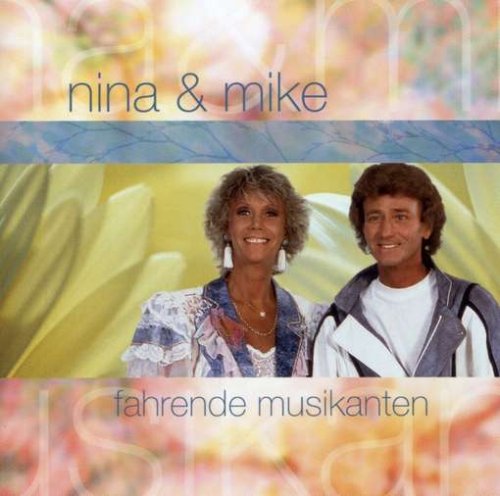 Nina & Mike - Fahrende Musikanten - Zortam Music