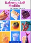 Nahrung statt Medizin: Die Impuls-The...