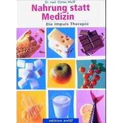 Nahrung statt Medizin: Die Impuls-Therapie